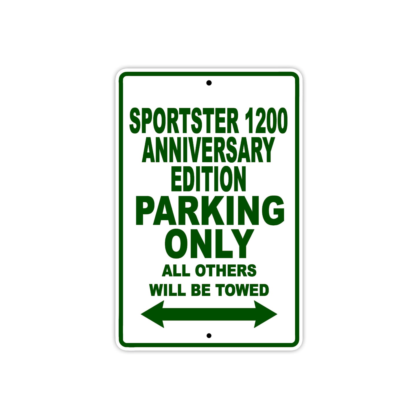 Sportster 1200 Anniversary Edition Bike Parking Only All Others Will Be Towed Aluminum Metal Sign
