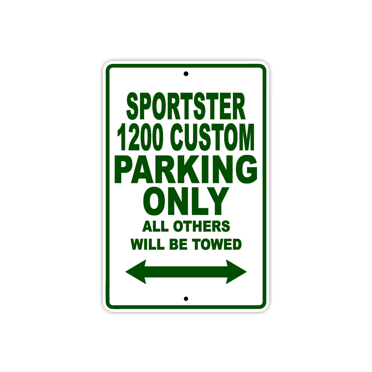 Sportster 1200 Custom Bike Parking Only All Others Will Be Towed Aluminum Metal Sign