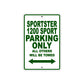 Sportster 1200 Sport Bike Parking Only All Others Will Be Towed Aluminum Metal Sign