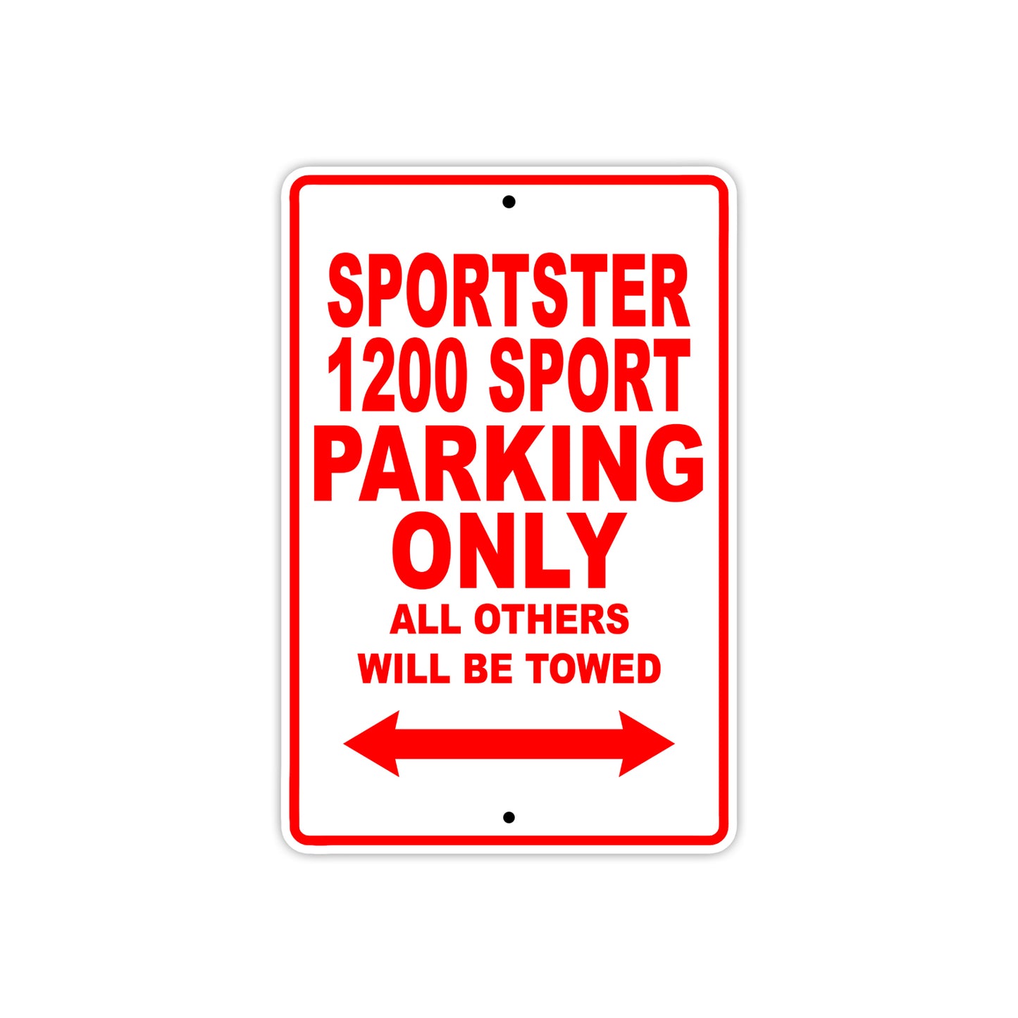 Sportster 1200 Sport Bike Parking Only All Others Will Be Towed Aluminum Metal Sign