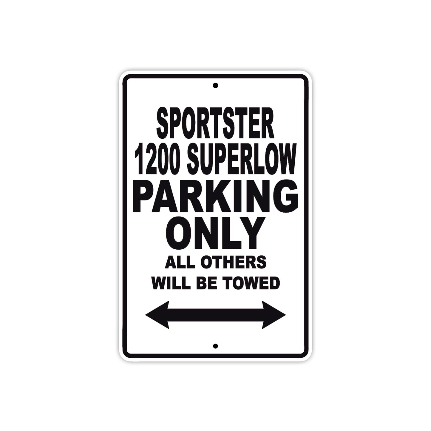 Sportster 1200 Superlow Bike Parking Only All Others Will Be Towed Aluminum Metal Sign