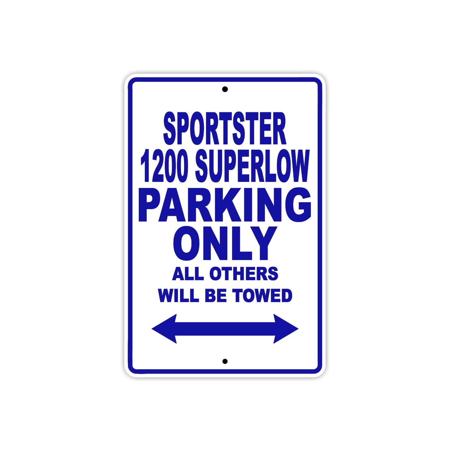 Sportster 1200 Superlow Bike Parking Only All Others Will Be Towed Aluminum Metal Sign