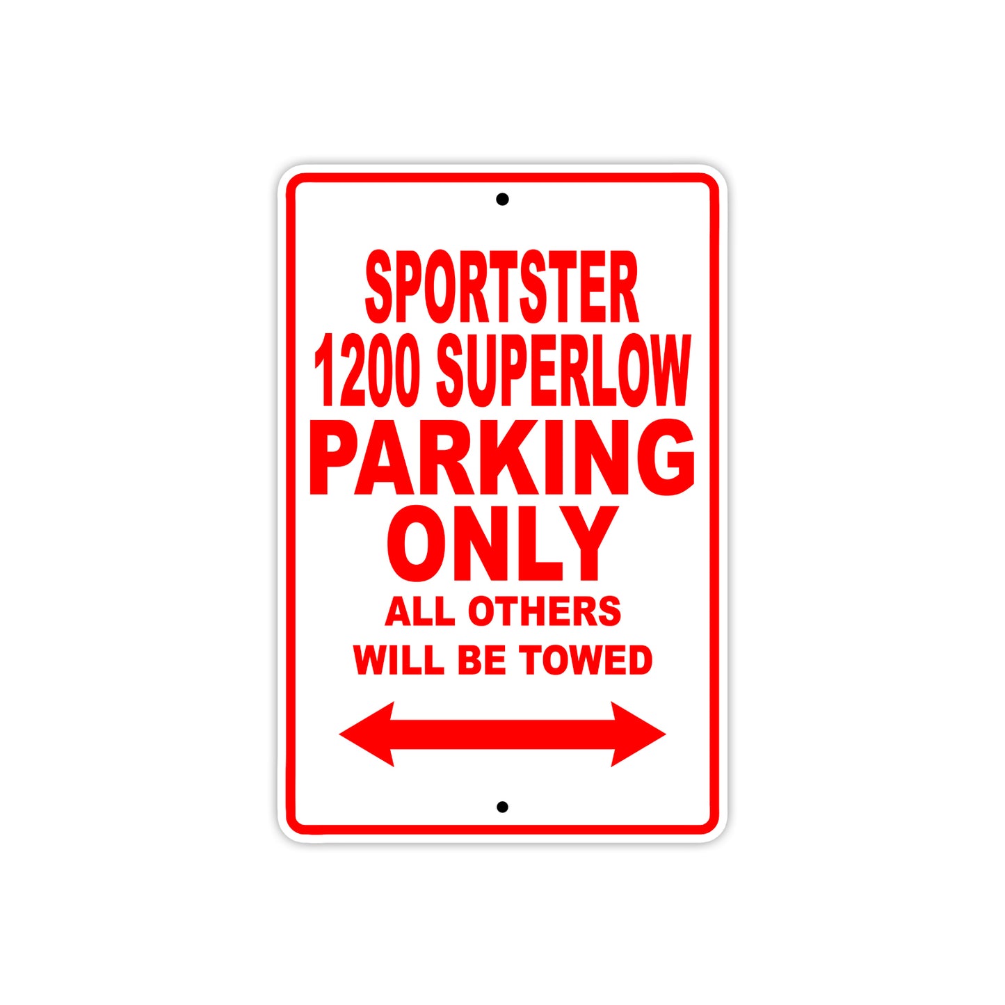 Sportster 1200 Superlow Bike Parking Only All Others Will Be Towed Aluminum Metal Sign