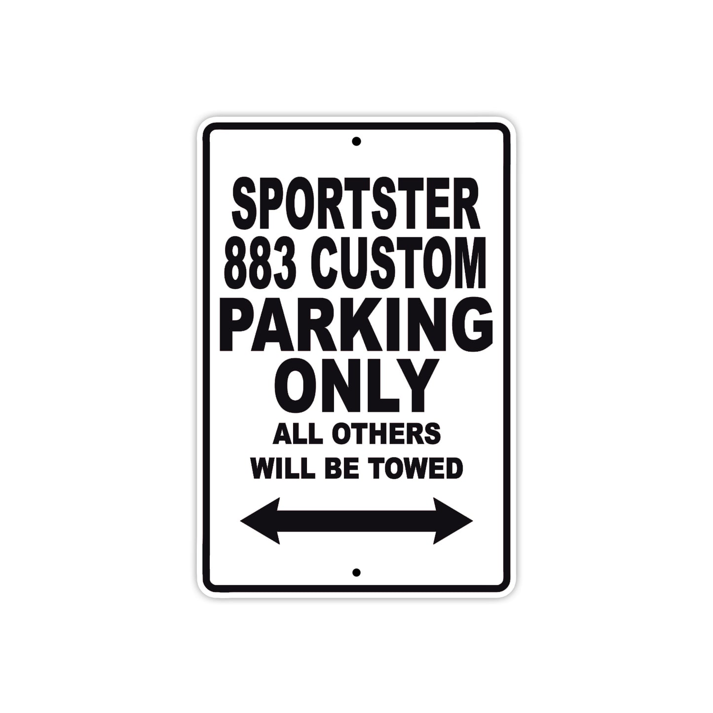 Sportster 883 Custom Bike Parking Only All Others Will Be Towed Aluminum Metal Sign