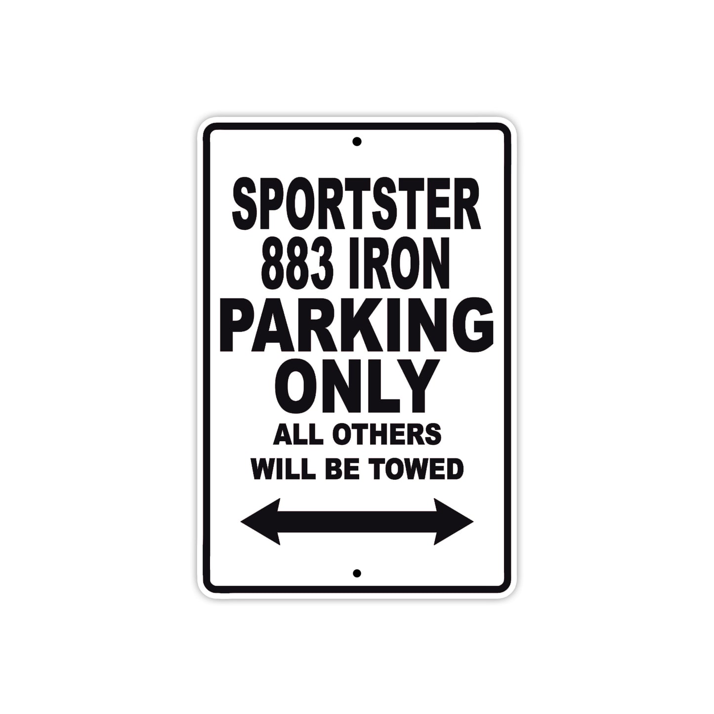 Sportster 883 Iron Bike Parking Only All Others Will Be Towed Aluminum Metal Sign