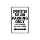Sportster 883 Low Bike Parking Only All Others Will Be Towed Aluminum Metal Sign