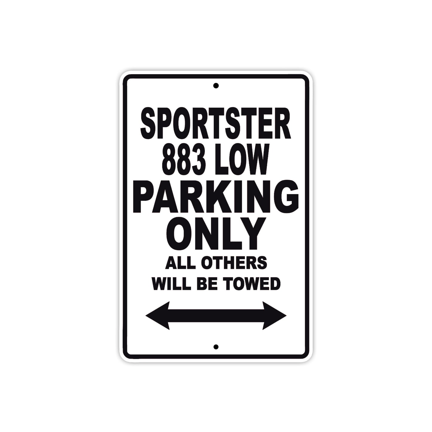 Sportster 883 Low Bike Parking Only All Others Will Be Towed Aluminum Metal Sign
