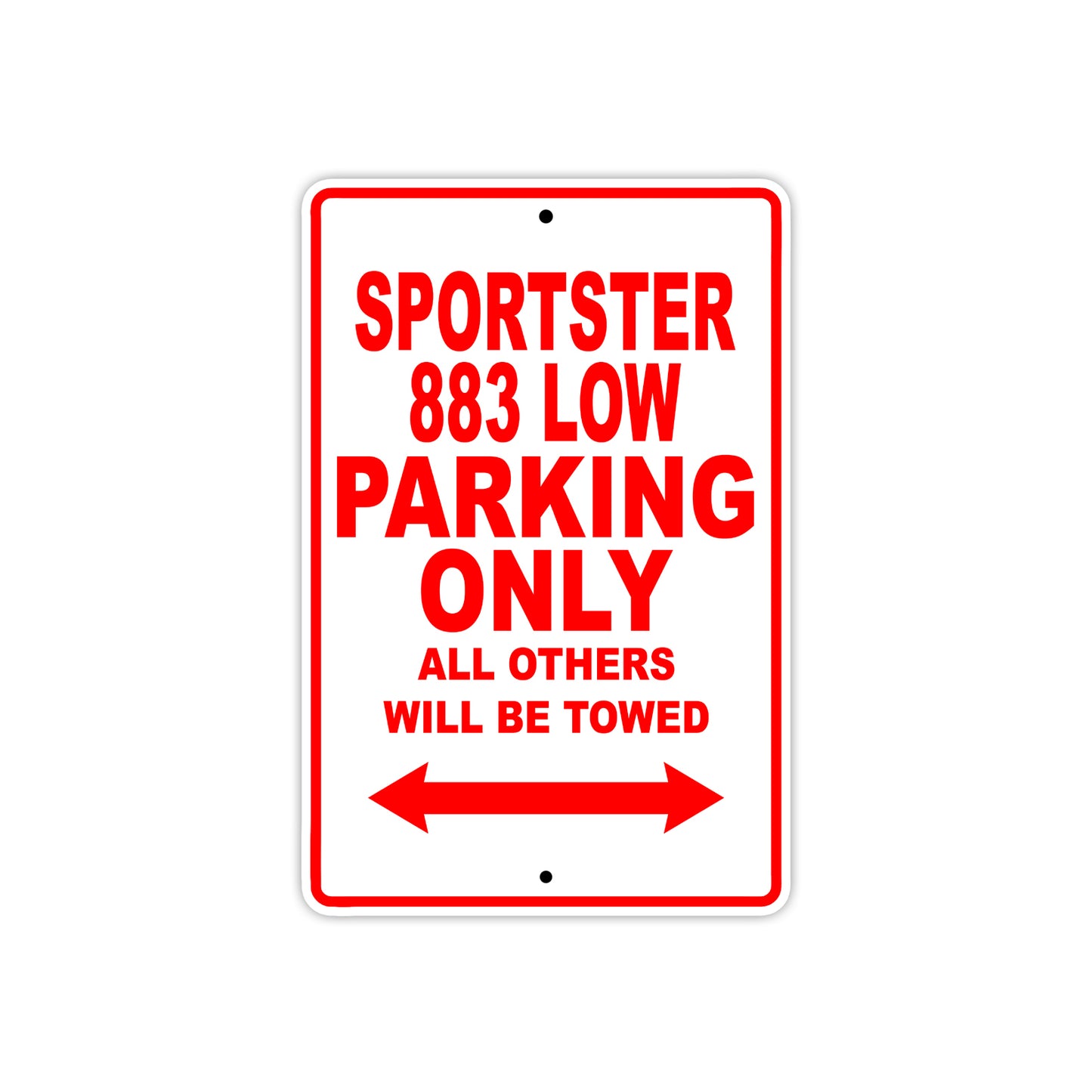 Sportster 883 Low Bike Parking Only All Others Will Be Towed Aluminum Metal Sign