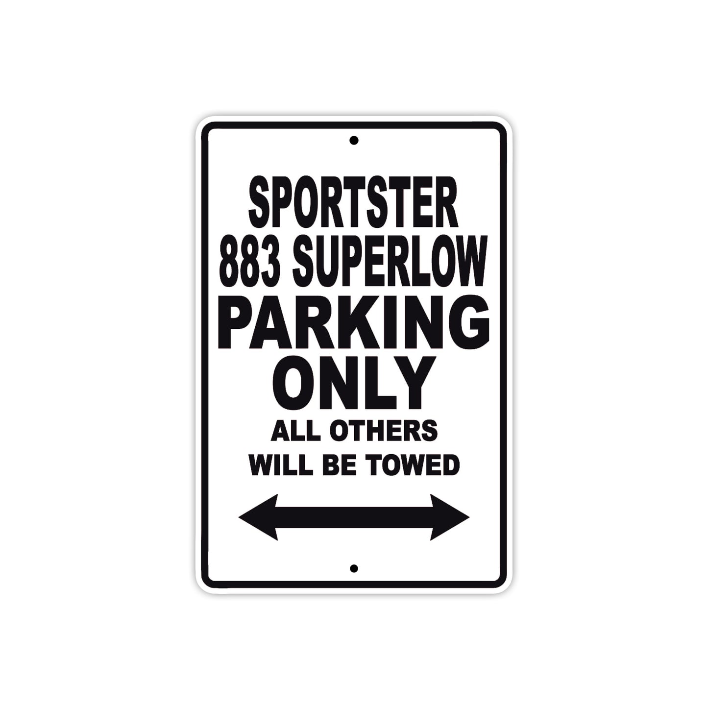 Sportster 883 Superlow Bike Parking Only All Others Will Be Towed Aluminum Metal Sign