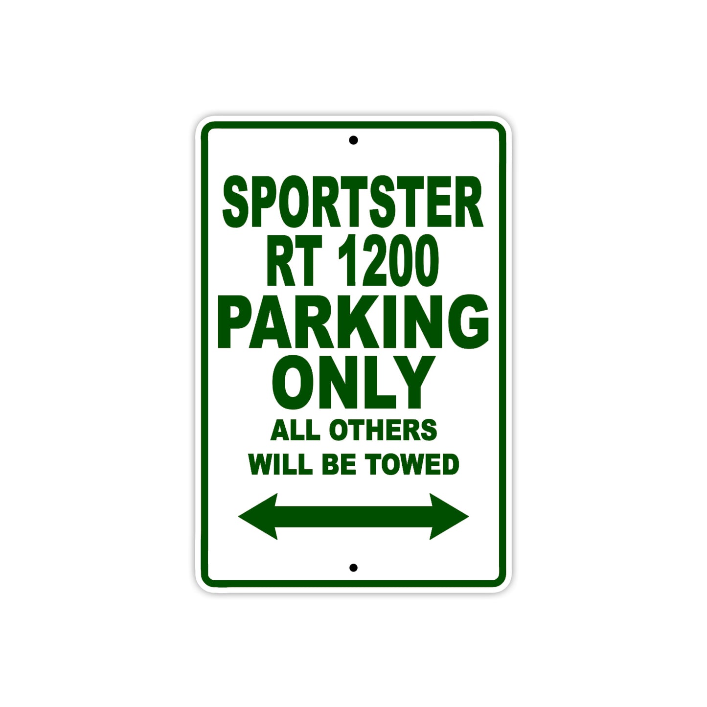 Sportster RT 1200 Bike Parking Only All Others Will Be Towed Aluminum Metal Sign