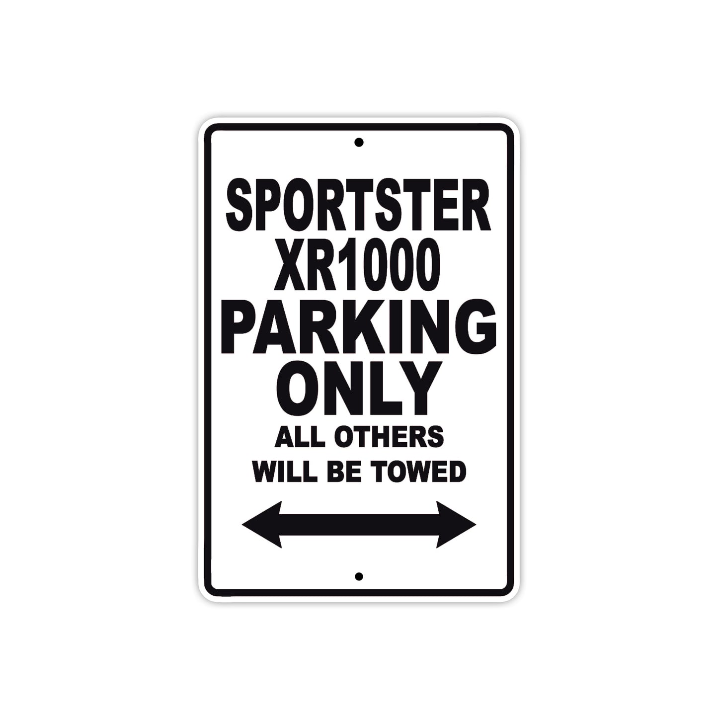 Sportster XR1000 Bike Parking Only All Others Will Be Towed Aluminum Metal Sign