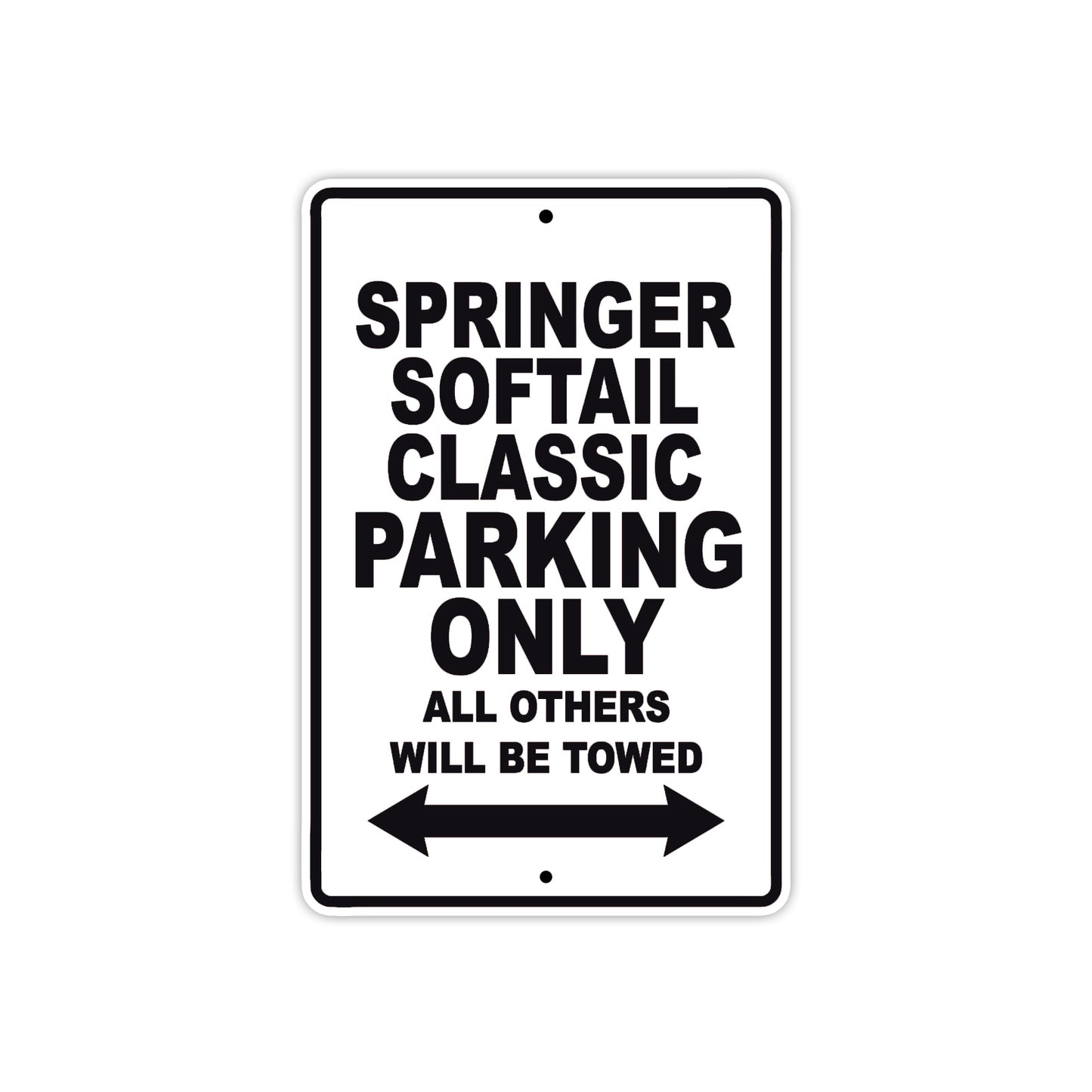 Springer Softail Classic Bike Parking Only All Others Will Be Towed Aluminum Metal Sign