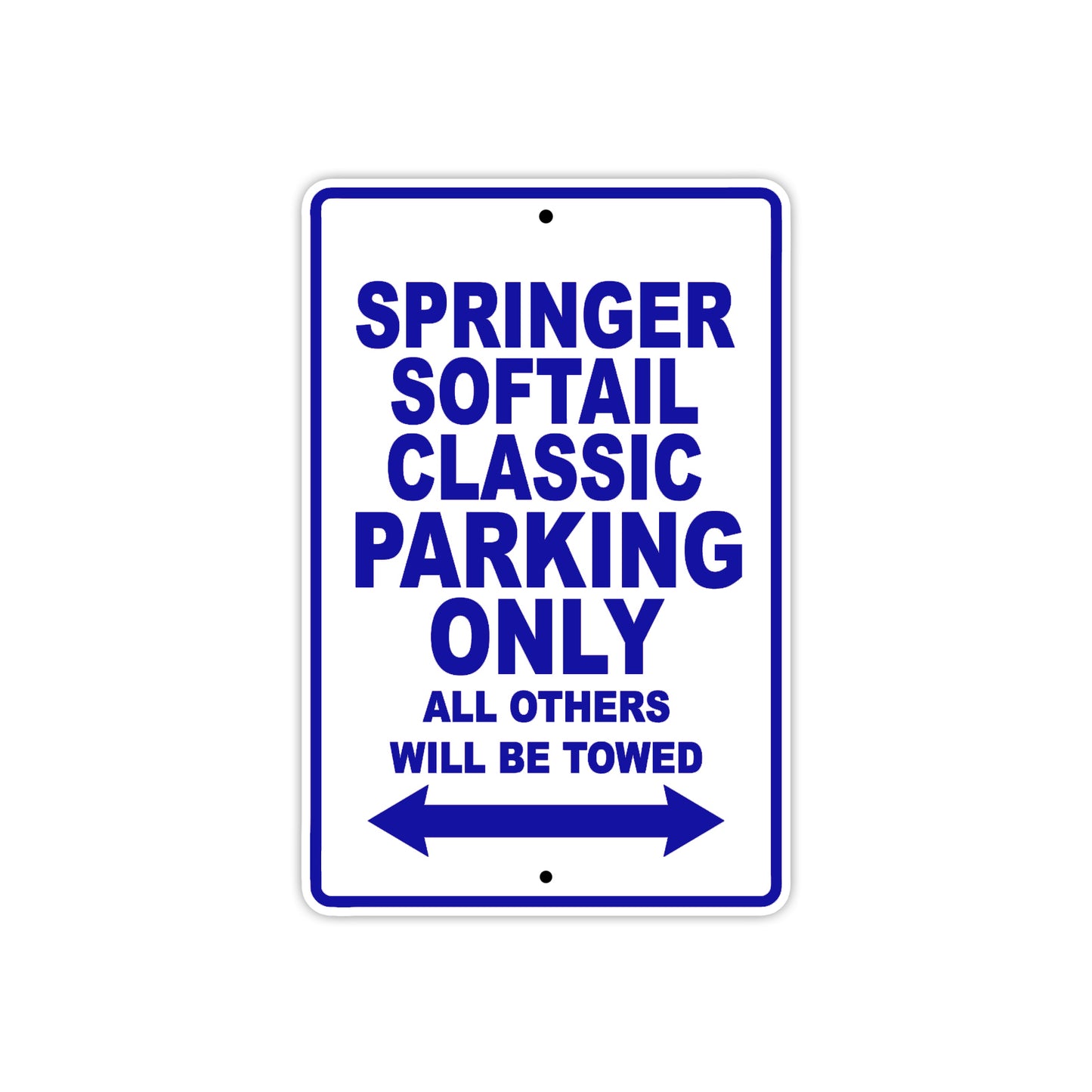 Springer Softail Classic Bike Parking Only All Others Will Be Towed Aluminum Metal Sign