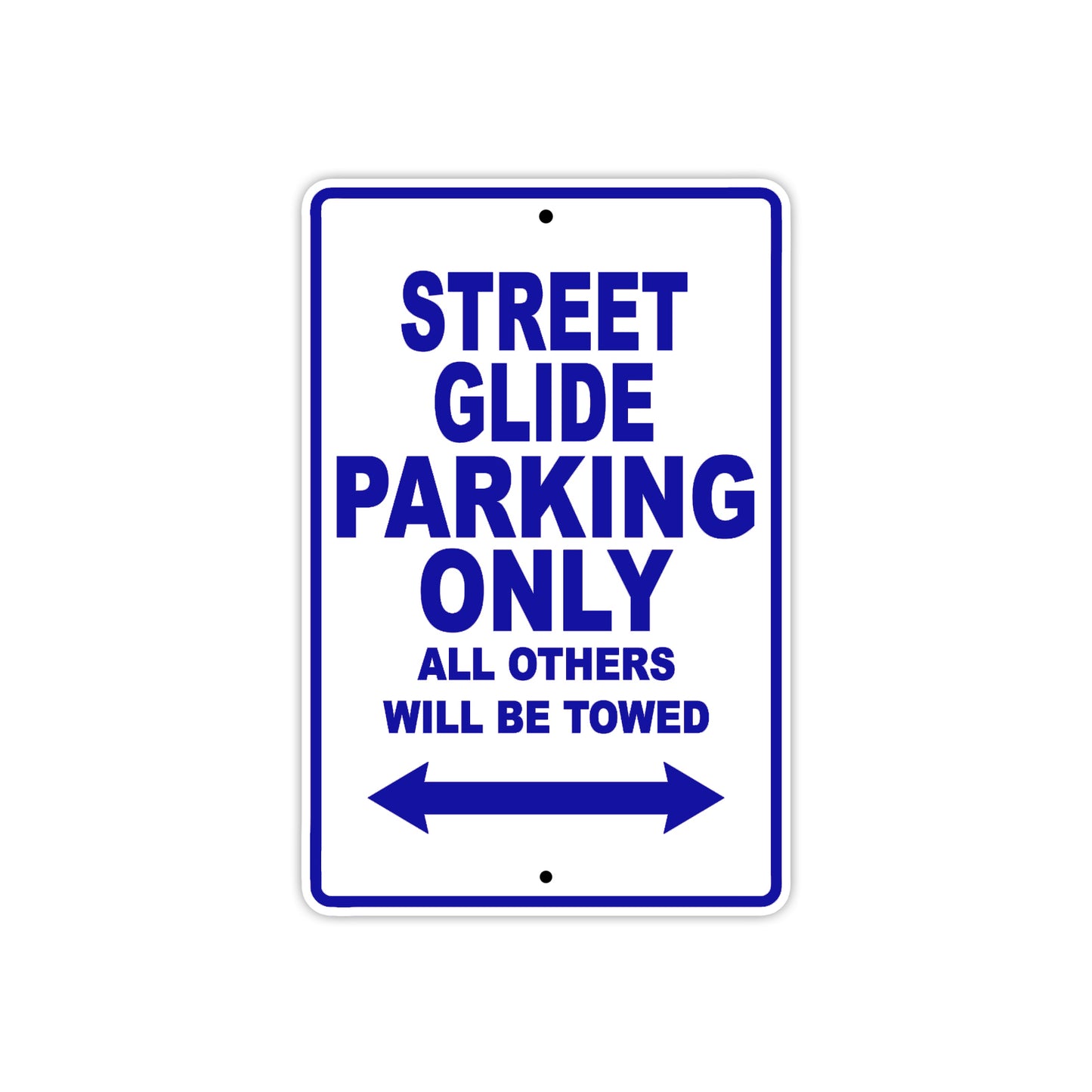 Street Glide Motorcycle Bike Parking Only All Others Will Be Towed Aluminum Metal Sign