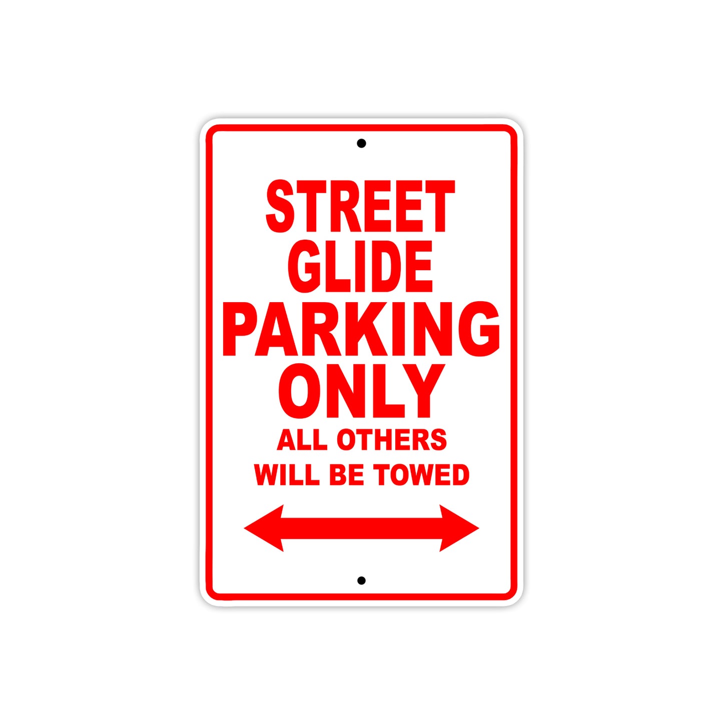 Street Glide Motorcycle Bike Parking Only All Others Will Be Towed Aluminum Metal Sign