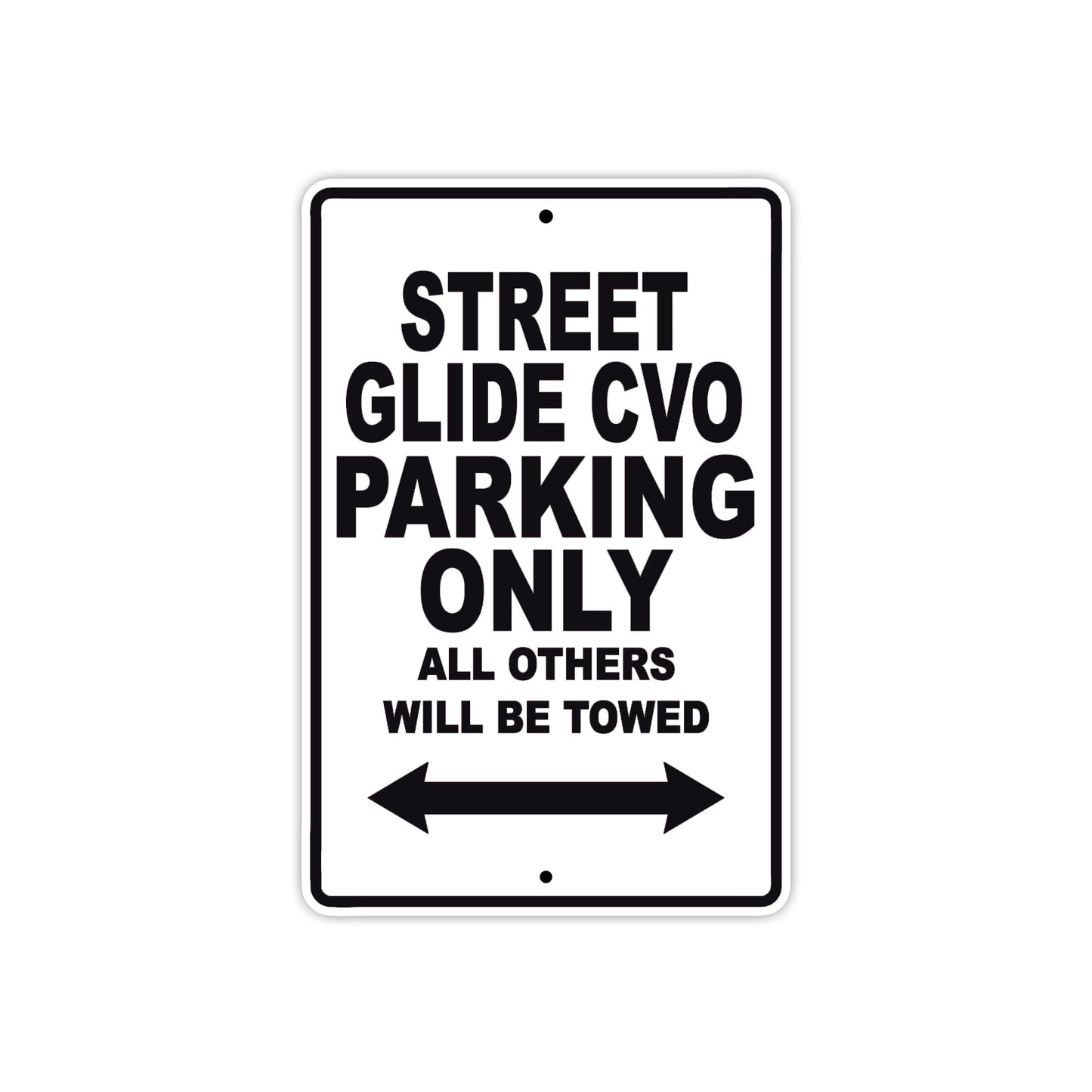Street Glide CVO Motorcycle Bike Parking Only All Others Will Be Towed Aluminum Metal Sign