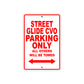 Street Glide CVO Motorcycle Bike Parking Only All Others Will Be Towed Aluminum Metal Sign