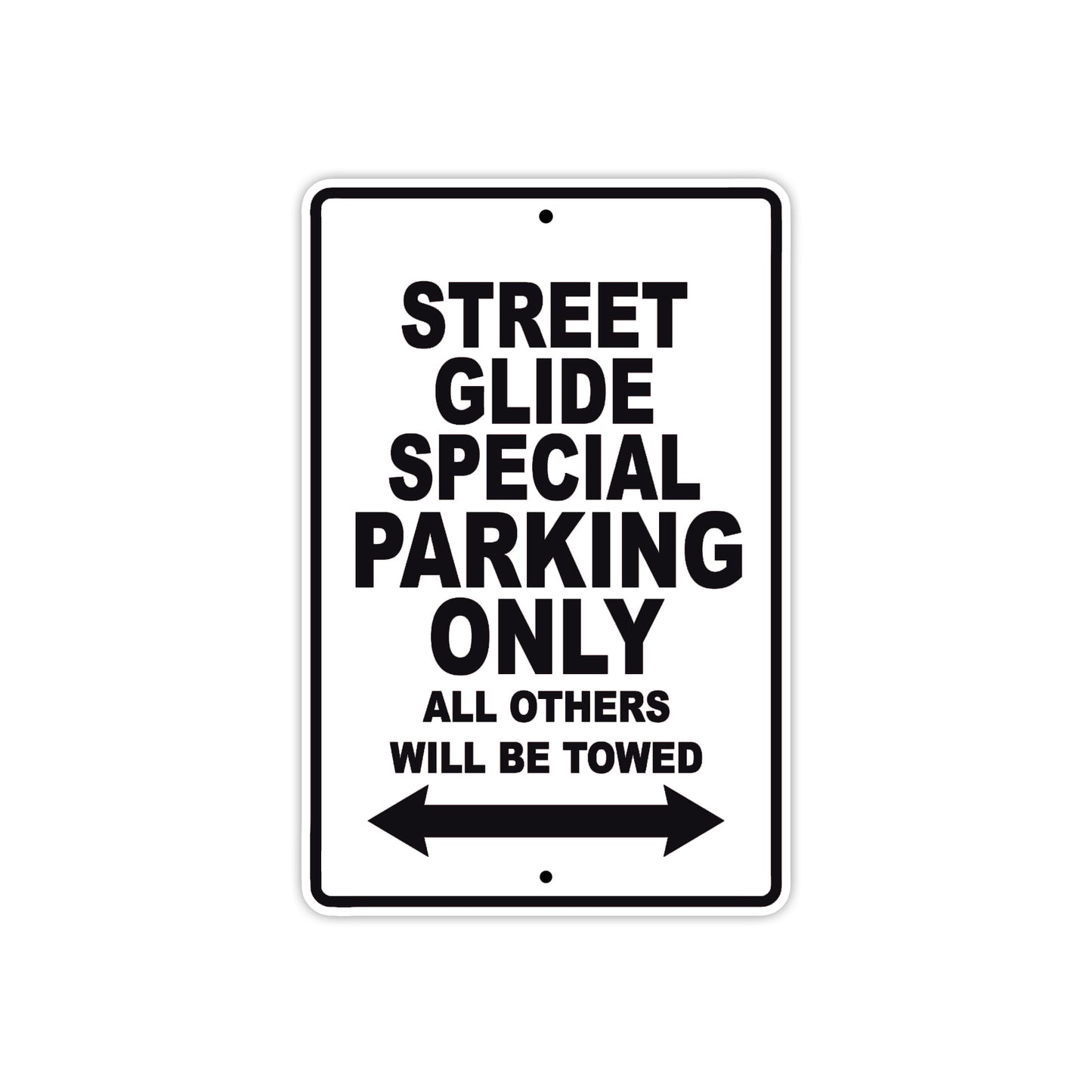 Street Glide Special Motorcycle Bike Parking Only All Others Will Be Towed Aluminum Metal Sign