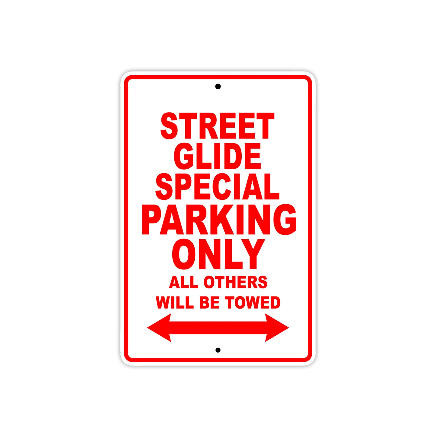 Street Glide Special Motorcycle Bike Parking Only All Others Will Be Towed Aluminum Metal Sign