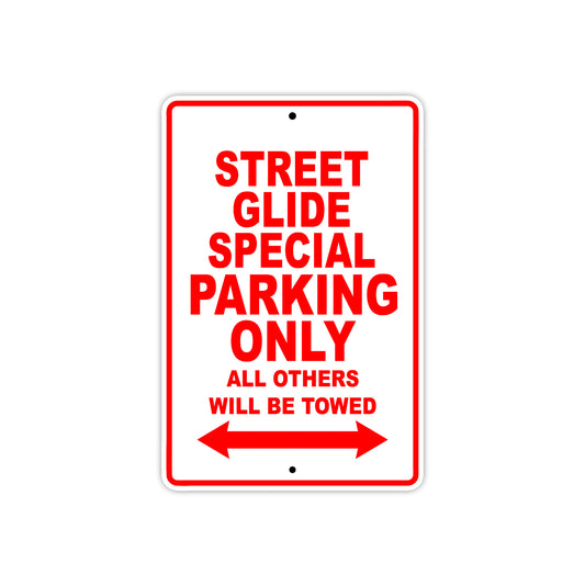 Street Glide Special Motorcycle Bike Parking Only All Others Will Be Towed Aluminum Metal Sign