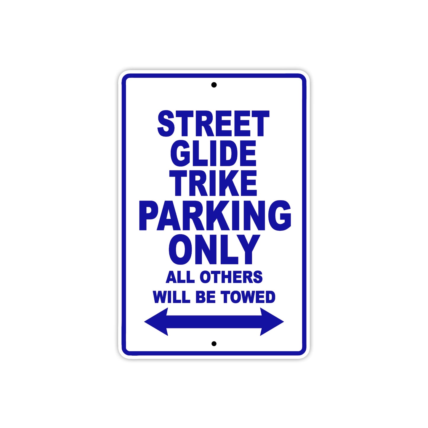 Street Glide Trike Motorcycle Bike Parking Only All Others Will Be Towed Aluminum Metal Sign