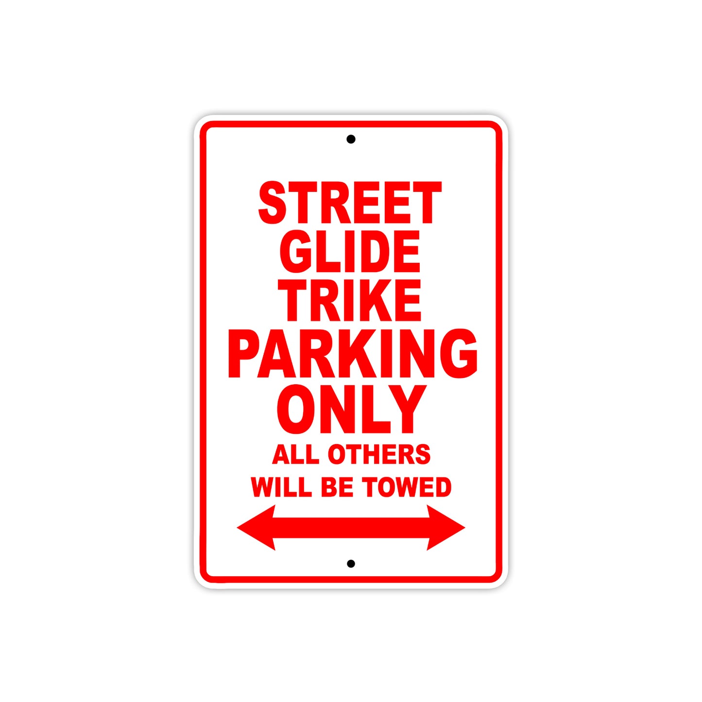 Street Glide Trike Motorcycle Bike Parking Only All Others Will Be Towed Aluminum Metal Sign