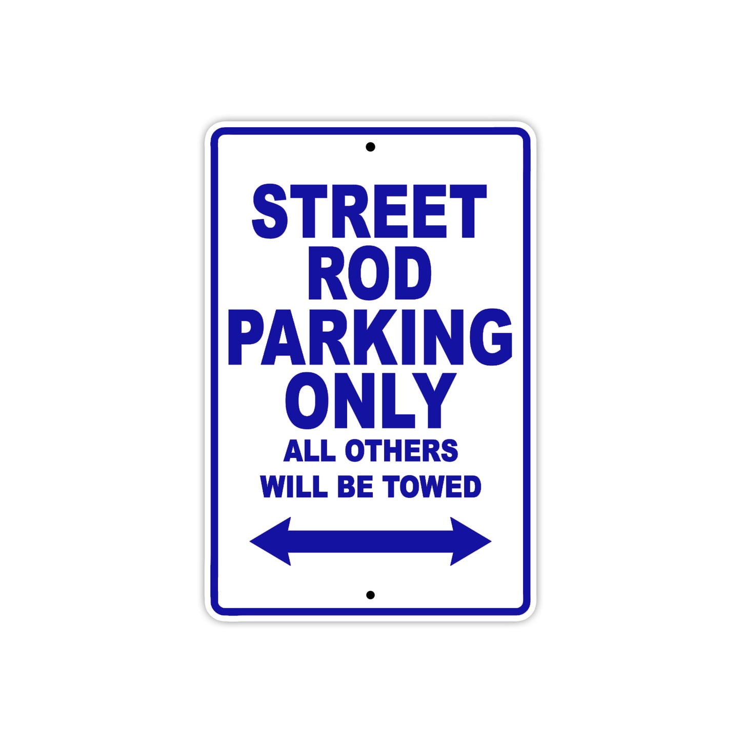 Street Rod Motorcycle Bike Parking Only All Others Will Be Towed Aluminum Metal Sign