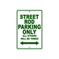 Street Rod Motorcycle Bike Parking Only All Others Will Be Towed Aluminum Metal Sign