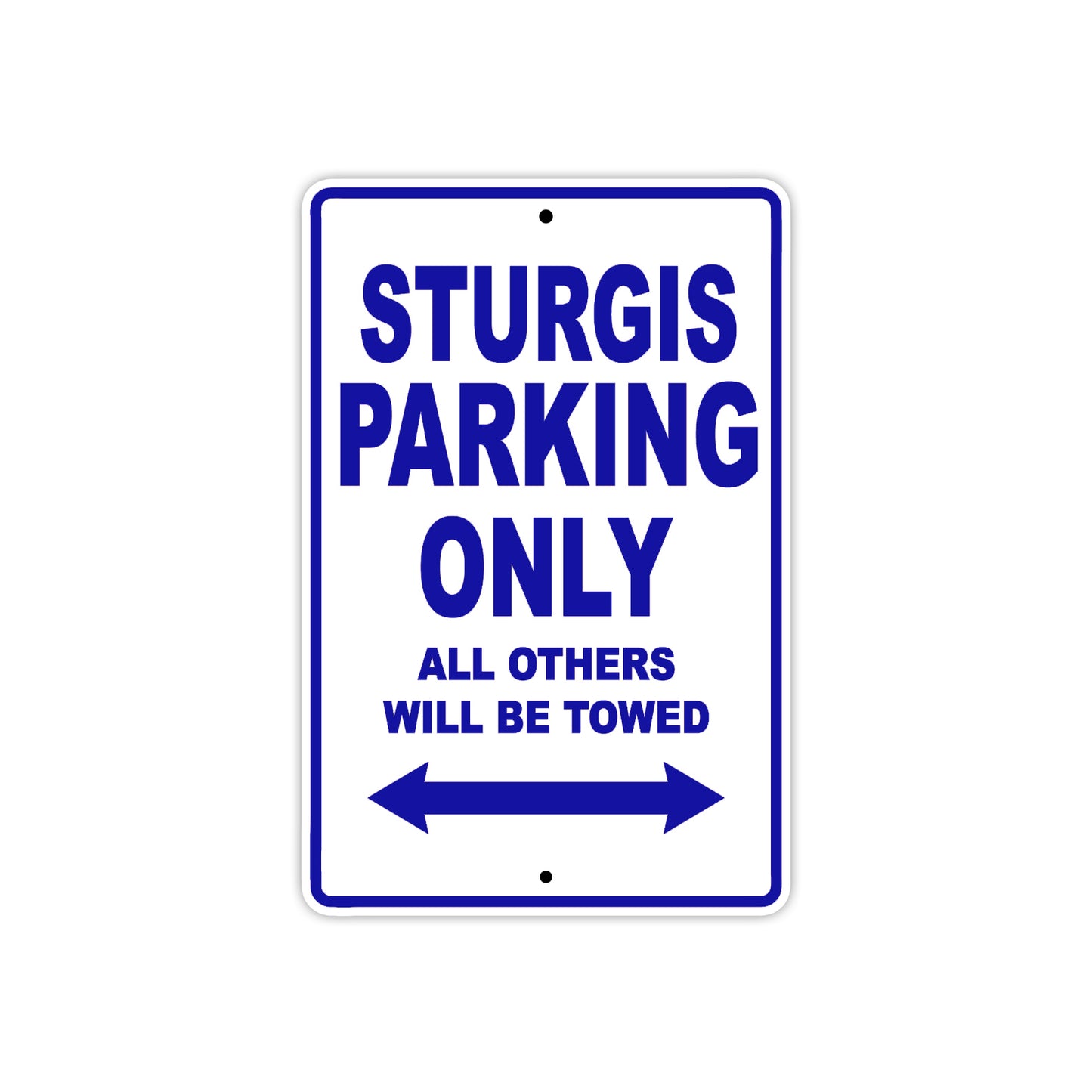 Sturgis Motorcycle Bike Parking Only All Others Will Be Towed Aluminum Metal Sign