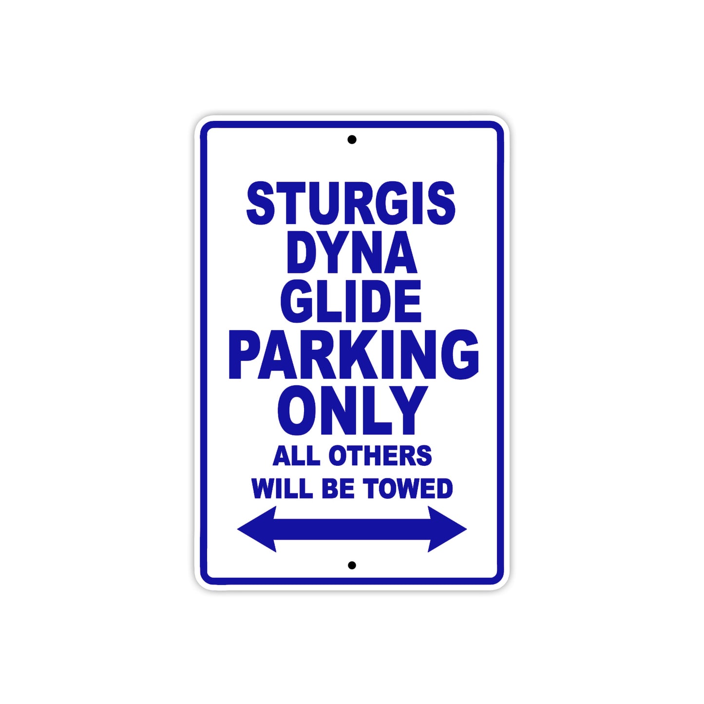 Sturgis Dyna Glide Motorcycle Bike Parking Only All Others Will Be Towed Aluminum Metal Sign