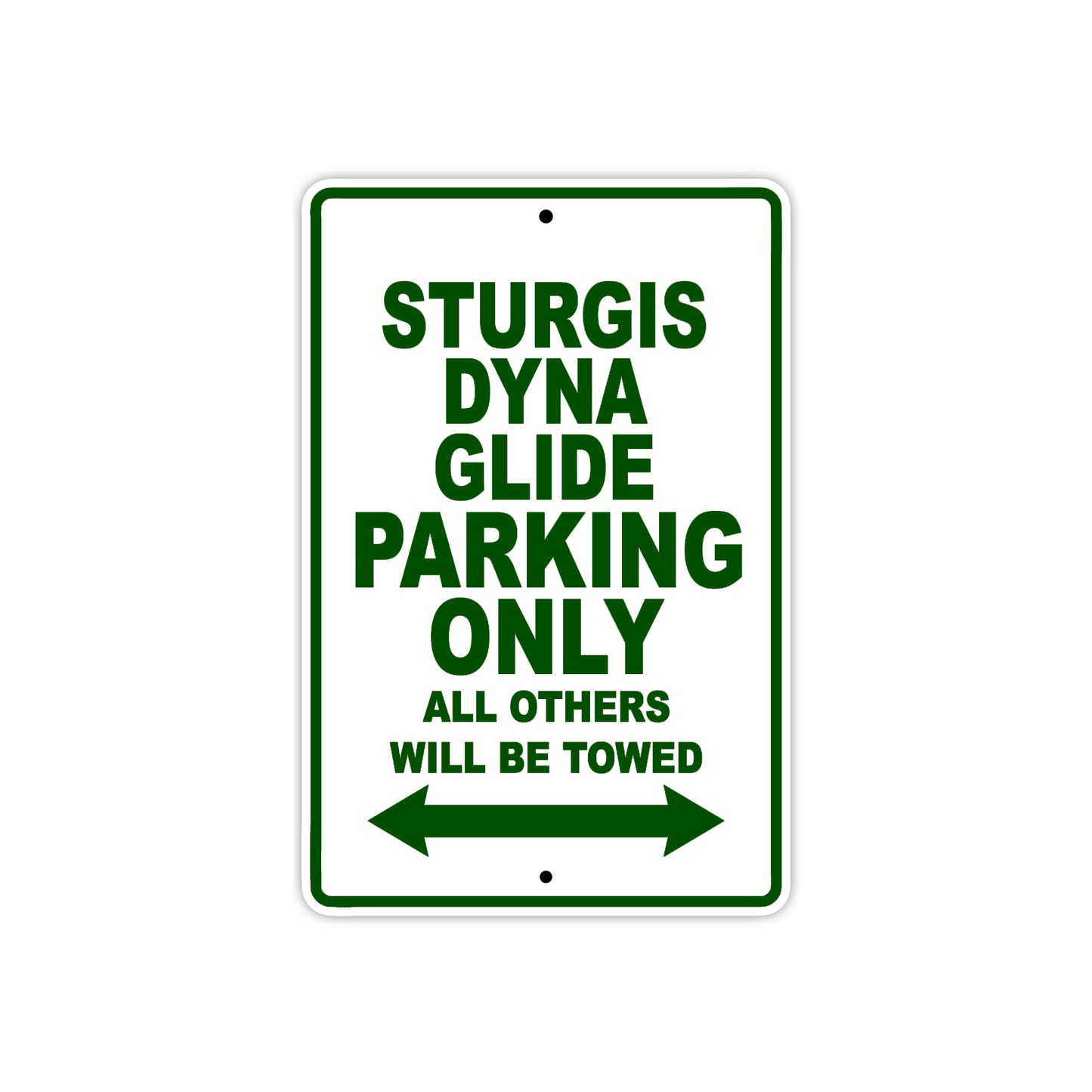 Sturgis Dyna Glide Motorcycle Bike Parking Only All Others Will Be Towed Aluminum Metal Sign