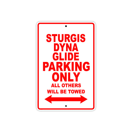 Sturgis Dyna Glide Motorcycle Bike Parking Only All Others Will Be Towed Aluminum Metal Sign