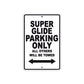 Super Glide Motorcycle Bike Parking Only All Others Will Be Towed Aluminum Metal Sign