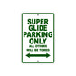 Super Glide Motorcycle Bike Parking Only All Others Will Be Towed Aluminum Metal Sign