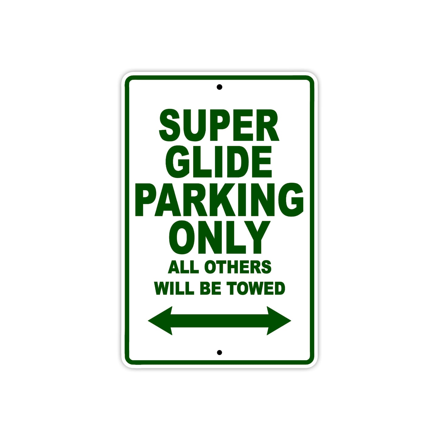 Super Glide Motorcycle Bike Parking Only All Others Will Be Towed Aluminum Metal Sign