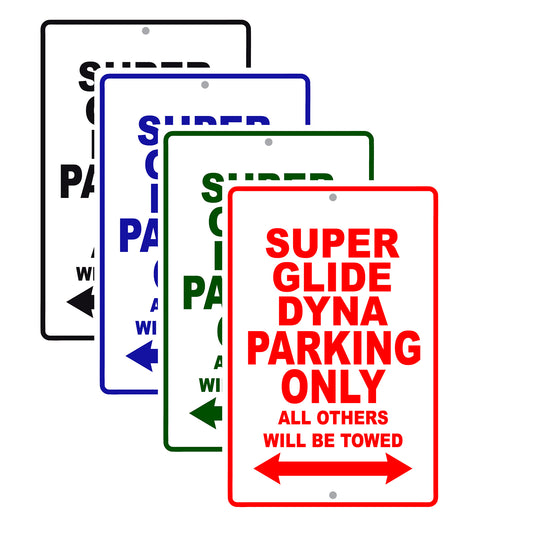 Super Glide Dyna Motorcycle Bike Parking Only All Others Will Be Towed Aluminum Metal Sign