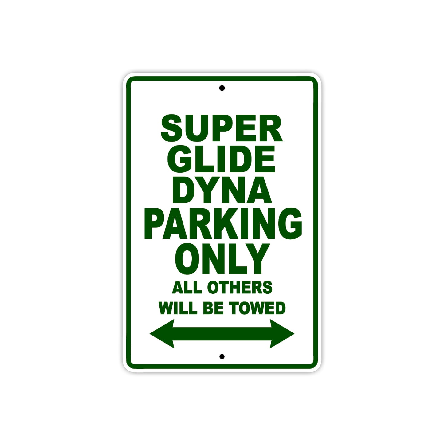 Super Glide Dyna Motorcycle Bike Parking Only All Others Will Be Towed Aluminum Metal Sign