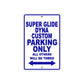 Super Glide Dyna Custom Motorcycle Bike Parking Only All Others Will Be Towed Aluminum Metal Sign