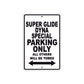 Super Glide Dyna Special Motorcycle Bike Parking Only All Others Will Be Towed Aluminum Metal Sign