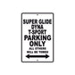 Super Glide Dyna T-Sport Motorcycle Bike Parking Only All Others Will Be Towed Aluminum Metal Sign