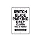 Switch Blade Bike Parking Only All Others Will Be Towed Aluminum Metal Sign