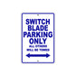 Switch Blade Bike Parking Only All Others Will Be Towed Aluminum Metal Sign