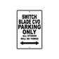 Switch Blade CVO Bike Parking Only All Others Will Be Towed Aluminum Metal Sign