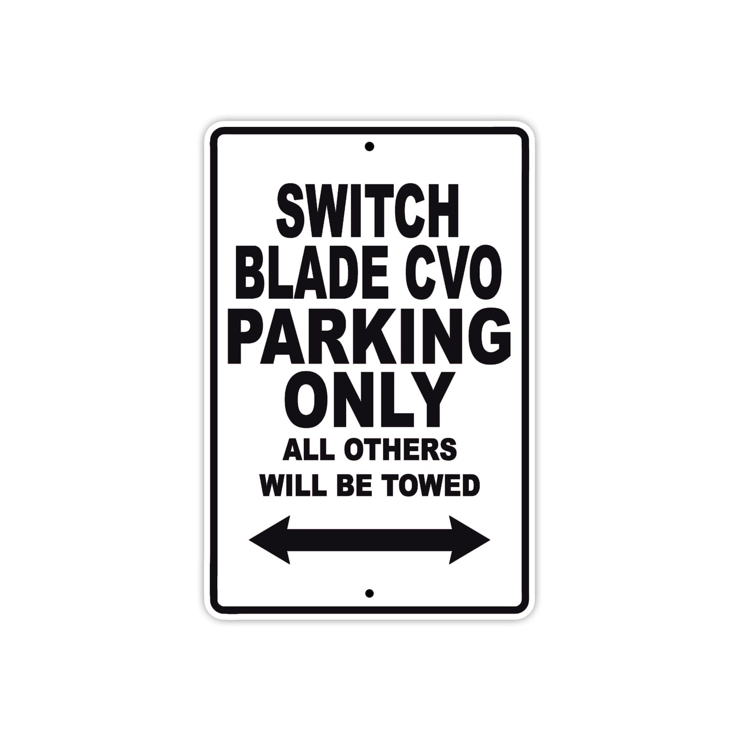 Switch Blade CVO Bike Parking Only All Others Will Be Towed Aluminum Metal Sign