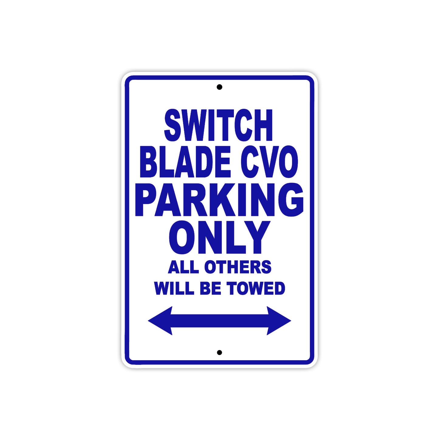 Switch Blade CVO Bike Parking Only All Others Will Be Towed Aluminum Metal Sign