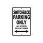 Switchback Motorcycle Bike Parking Only All Others Will Be Towed Aluminum Metal Sign