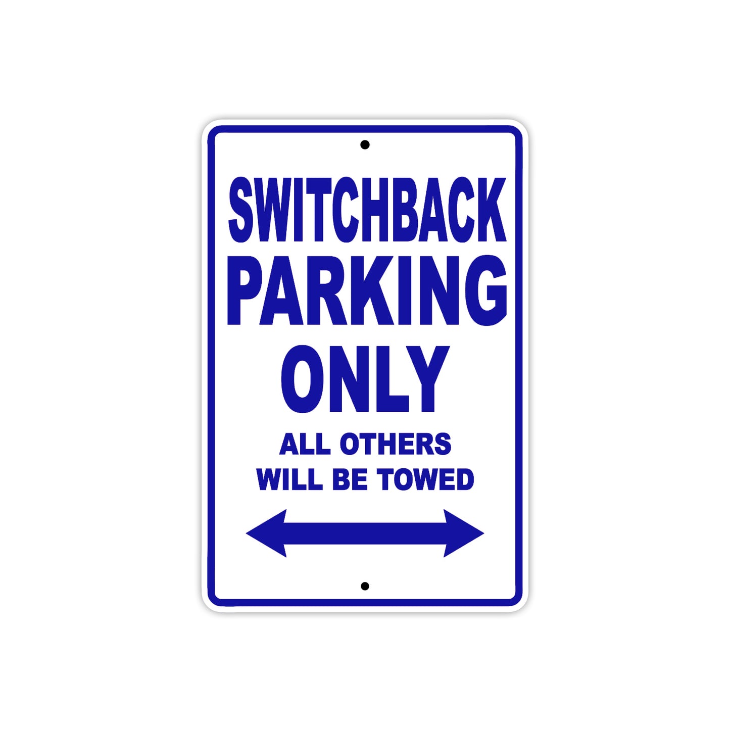 Switchback Motorcycle Bike Parking Only All Others Will Be Towed Aluminum Metal Sign