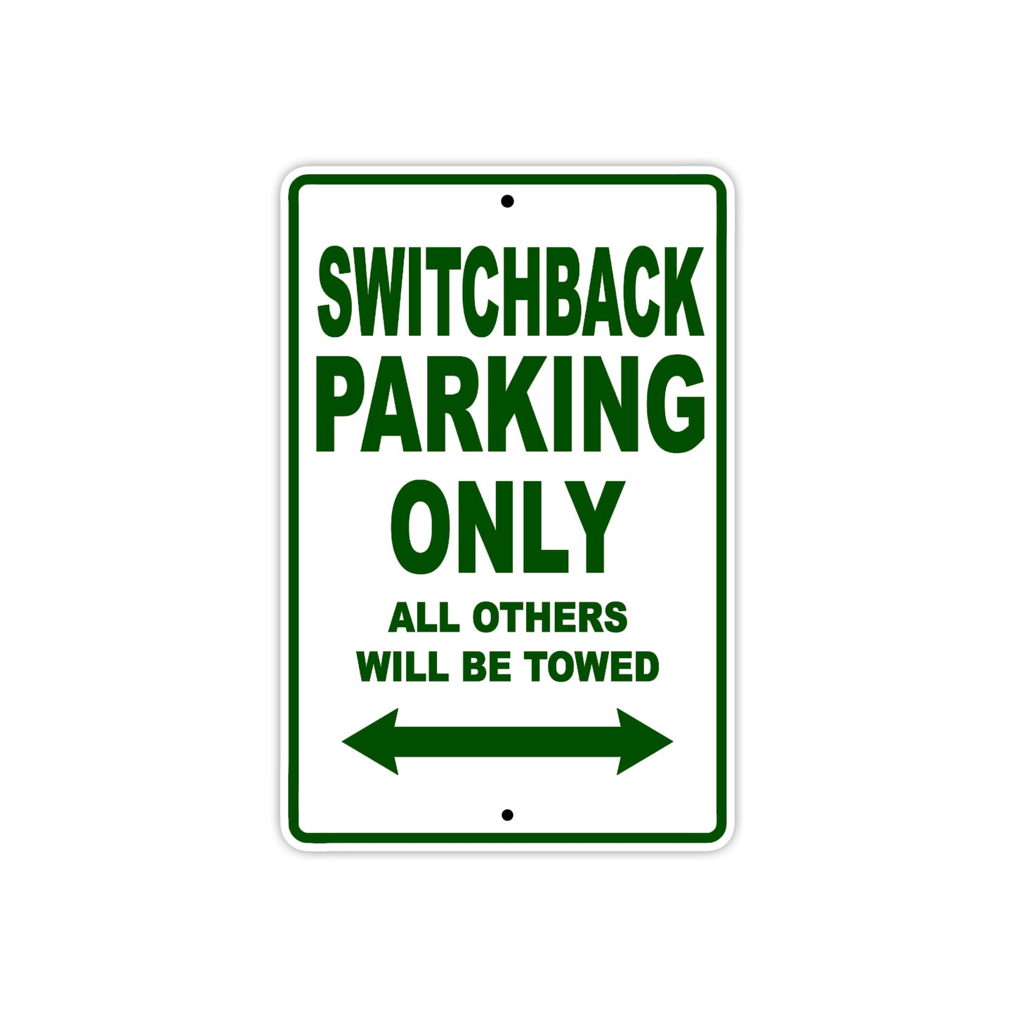 Switchback Motorcycle Bike Parking Only All Others Will Be Towed Aluminum Metal Sign