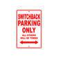 Switchback Motorcycle Bike Parking Only All Others Will Be Towed Aluminum Metal Sign