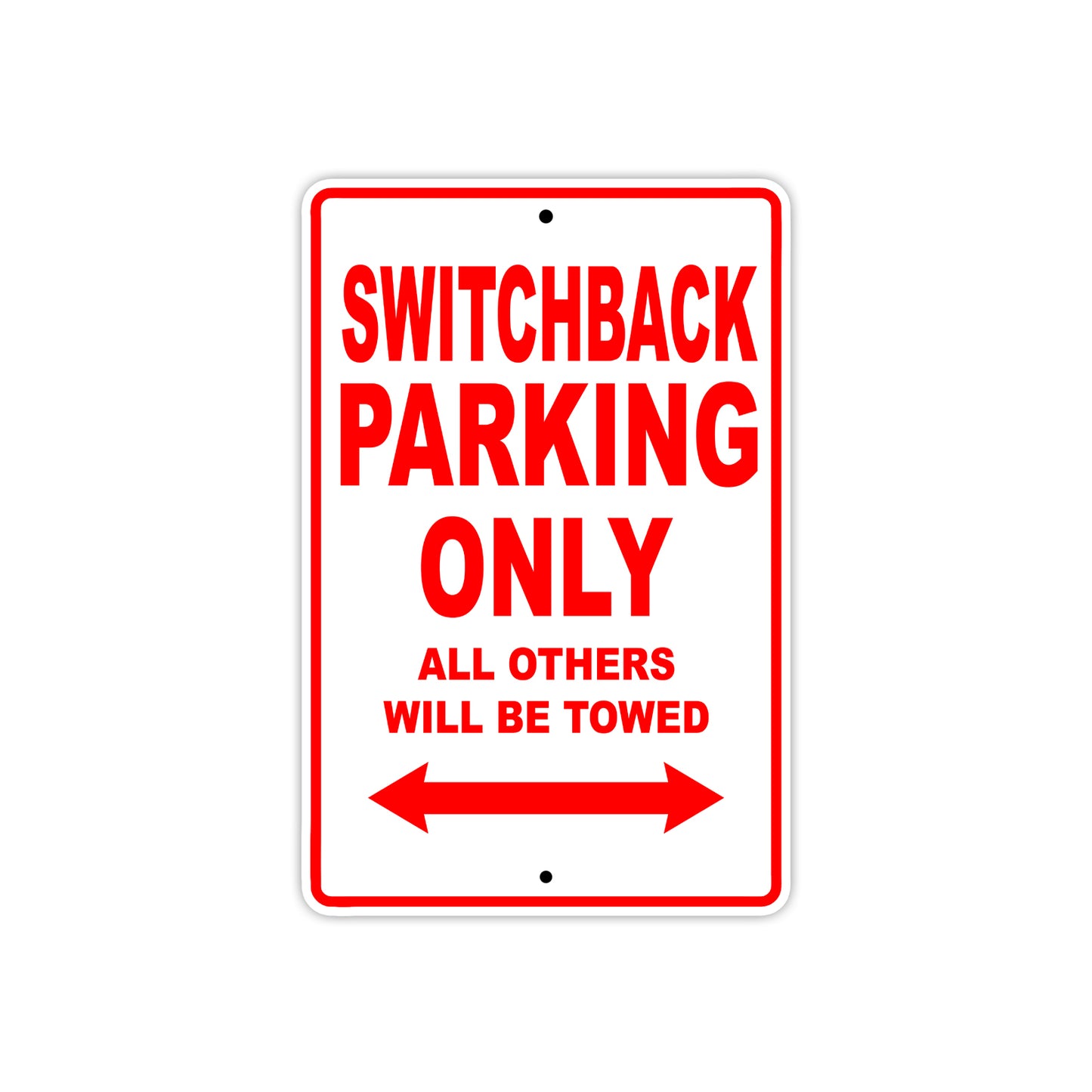Switchback Motorcycle Bike Parking Only All Others Will Be Towed Aluminum Metal Sign
